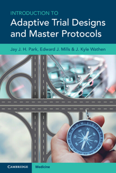 Paperback Introduction to Adaptive Trial Designs and Master Protocols Book