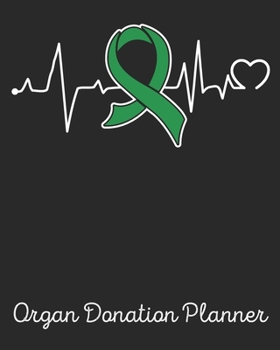 Organ Donation Planner: Organ Donation Journal Notebook (8x10), Organ Donation Books, Organ Donation Gifts, Organ Donation Awareness