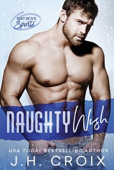 Naughty Wish - Book #5 of the Brit Boys Sports