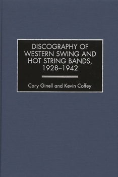 Hardcover Discography of Western Swing and Hot String Bands, 1928-1942 Book