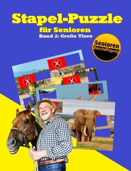 Stapel-Puzzle für Senioren: Thema: Große Tiere (Stapelspiel – Seniorenarbeit) (German Edition)