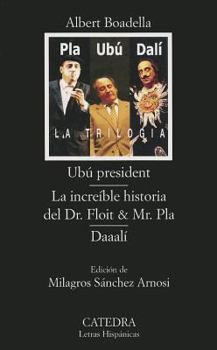 Paperback Ubu President, O, Los Ultimos Dias de Pompeya: La Increible Historia del Dr. Floit & Mr. Pla; Daaali [Spanish] Book