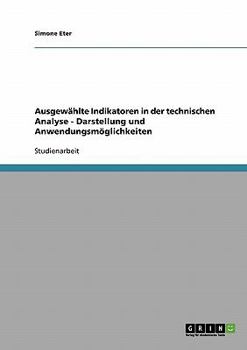 Paperback Ausgewählte Indikatoren in der technischen Analyse - Darstellung und Anwendungsmöglichkeiten [German] Book