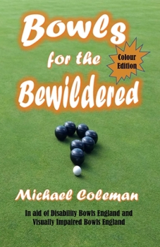 Paperback Bowls for the Bewildered: Colour Edition Book