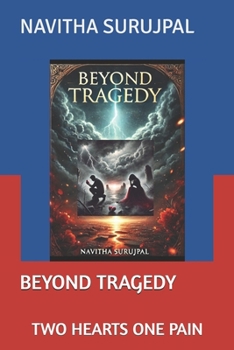 Paperback Beyond Tragedy: Two Hearts One Pain Book