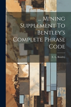 Paperback ... Mining Supplement To Bentley's Complete Phrase Code Book