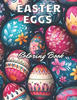 Paperback Easter Eggs Coloring Book for Kids: Relaxing and Adorable Designs for All Ages Book