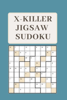 Paperback X-Killer Jigsaw Sudoku: 180 Great Again Puzzles Sudoku Killer Book