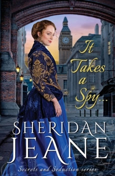 Paperback It Takes a Spy...: Secrets and Seduction Book 1 Book