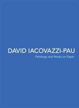 Paperback David Iacovazzi-Pau: Paintings and Works on Paper Book
