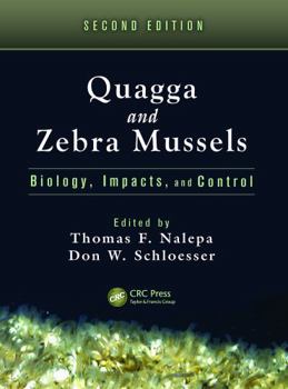Hardcover Quagga and Zebra Mussels: Biology, Impacts, and Control, Second Edition Book