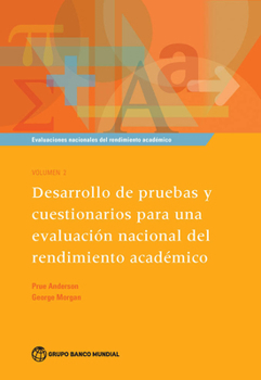 Misc. Evaluaciones Nacionales del Rendimiento Académico Volumen 2: Desarrollo de Pruebas Y Cuestionarios Para Una Evaluación Nacional del Rendimiento Académ Book