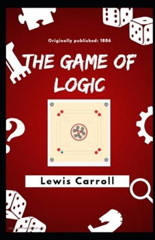 Paperback The Game of Logic Illustrated Book