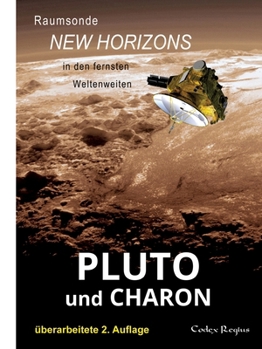 Paperback Pluto und Charon: Raumsonde New Horizons in den fernen Weltenweiten [German] Book