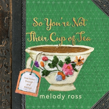 Paperback So You're Not Their Cup of Tea Book