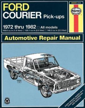 Haynes Ford Courier Pick-Up Manual No. 268: '72 Thru '82 (Haynes Manuals)