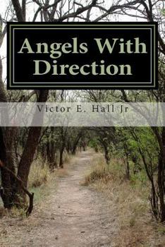 Paperback Angels With Direction: Loving God with Honor Book