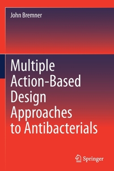 Paperback Multiple Action-Based Design Approaches to Antibacterials Book