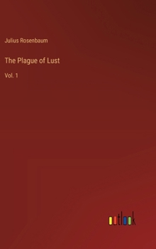 Hardcover The Plague of Lust: Vol. 1 Book
