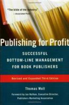 Paperback Publishing for Profit: Successful Bottom-Line Management for Book Publishers Book
