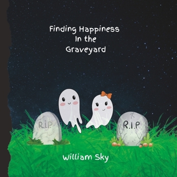 Paperback Finding Happiness In The Graveyard Book