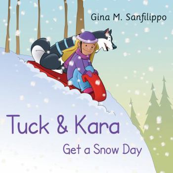 Paperback Tuck & Kara Get a Snow Day Book