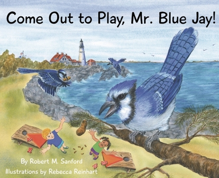 Hardcover Come Out to Play, Mr. Blue Jay! Book
