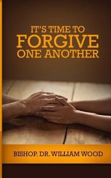 Paperback It's Time to Forgive One Another Book