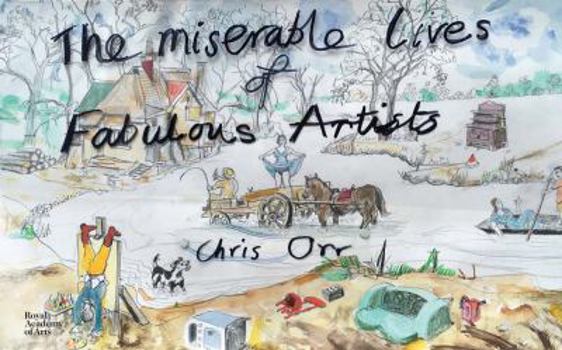 Hardcover Chris Orr: The Miserable Lives of Fabulous Artists Book