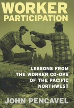 Hardcover Worker Participation: Lessons from Worker Co-Ops of the Pacific Northwest Book