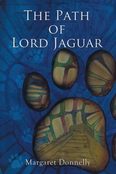 Paperback The Path of Lord Jaguar Book