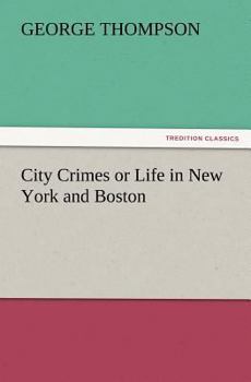 Paperback City Crimes or Life in New York and Boston Book