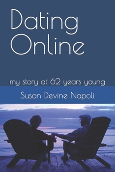 Paperback Dating Online: my story at 62 years young Book