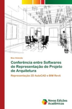 Paperback Conferência entre Softwares de Representação de Projeto de Arquitetura [Portuguese] Book