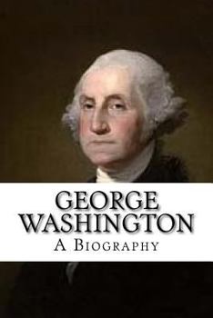 Paperback George Washington: A Biography Book