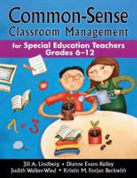 Paperback Common-Sense Classroom Management for Special Education Teachers, Grades 6-12 Book