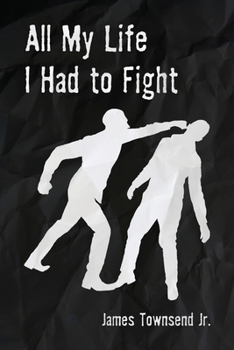 Paperback All My Life I Had to Fight Book