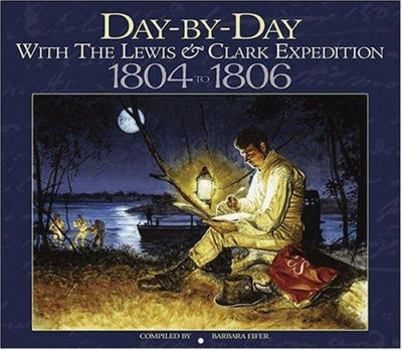 Paperback Day-By-Day with the Lewis & Clark Expedition, 1804-1806 Book