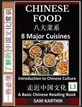 Paperback Chinese Food: Irresistible Eight Major Cuisines, Traditional Ingredients and Recipes from Asian Kitchen (Simplified Characters & Pinyin, Introduction [Chinese] [Large Print] Book