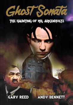 Paperback Ghost Sonata: The Haunting of Mr. Arkenholtz Book