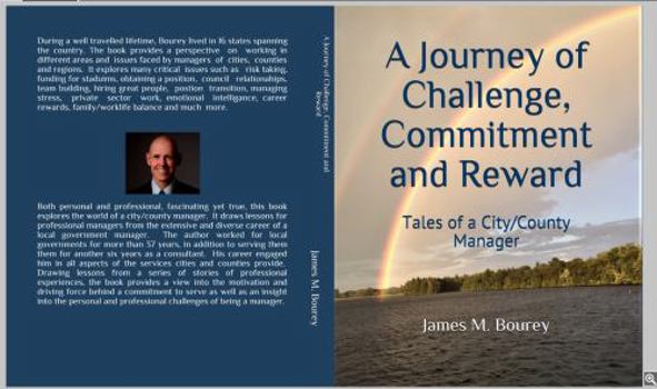 Paperback A Journey of Challenge, Commitment and Reward: Tales of a City/County Manager Book