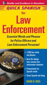 Paperback Quick Spanish for Law Enforcement: Essential Words and Phrases for Police Officers and Law Enforcement Professionals Book