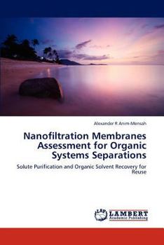 Paperback Nanofiltration Membranes Assessment for Organic Systems Separations Book
