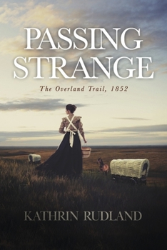Paperback Passing Strange: The Overland Trail, 1852 Book