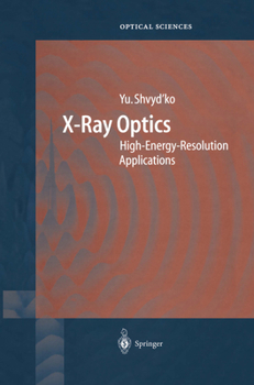 Paperback X-Ray Optics: High-Energy-Resolution Applications Book