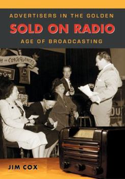 Paperback Sold on Radio: Advertisers in the Golden Age of Broadcasting Book