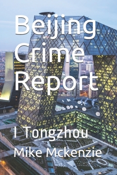 Paperback Beijing Crime Report: I Tongzhou Book