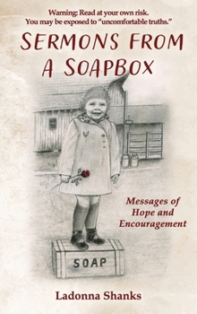 Hardcover Sermons from a Soapbox: Messages of Hope and Encouragement Book