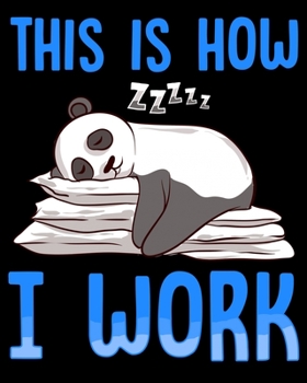 Paperback This Is How I Work: Cute & Funny This Is How I Work Lazy Panda Working Pun 2020-2021 Weekly Planner & Gratitude Journal (110 Pages, 8" x 1 Book