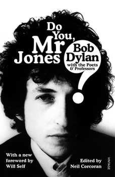 Paperback Do You MR Jones?: Bob Dylan with the Poets & Professors Book